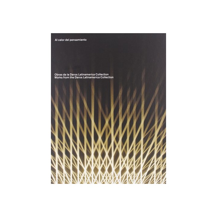 Al Calor Del Pensamiento: obras de Daros Latinamerica Collection (Como nuevo, sin recorrido comercial, con retractilado plástico de editorial sin rasgar)